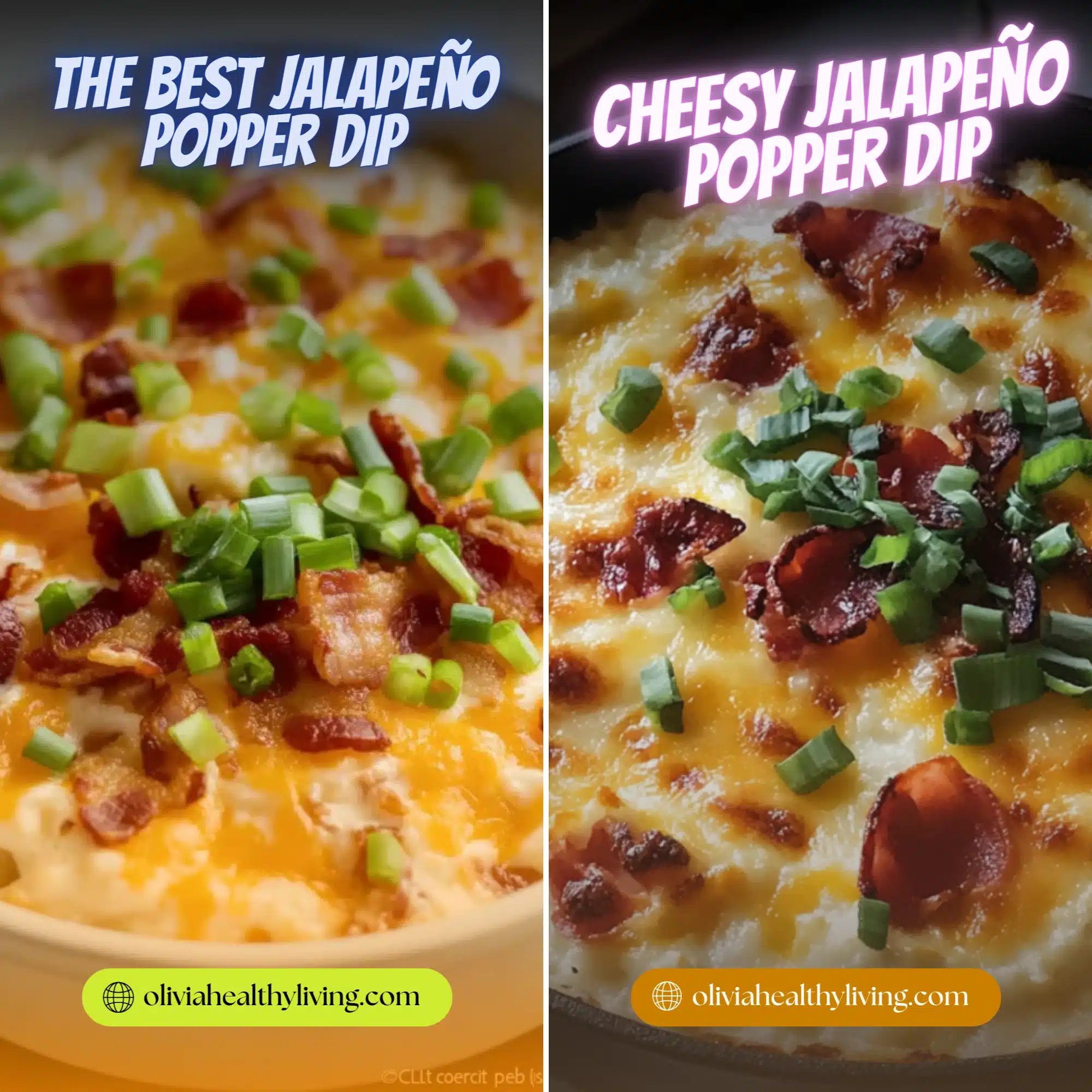 A side-by-side comparison of two jalapeño popper dips: one creamy with melted cheese, bacon, and green onions, and the other baked to a golden brown with crispy bacon and fresh herbs, labeled with 'oliviahealthyliving.com'.