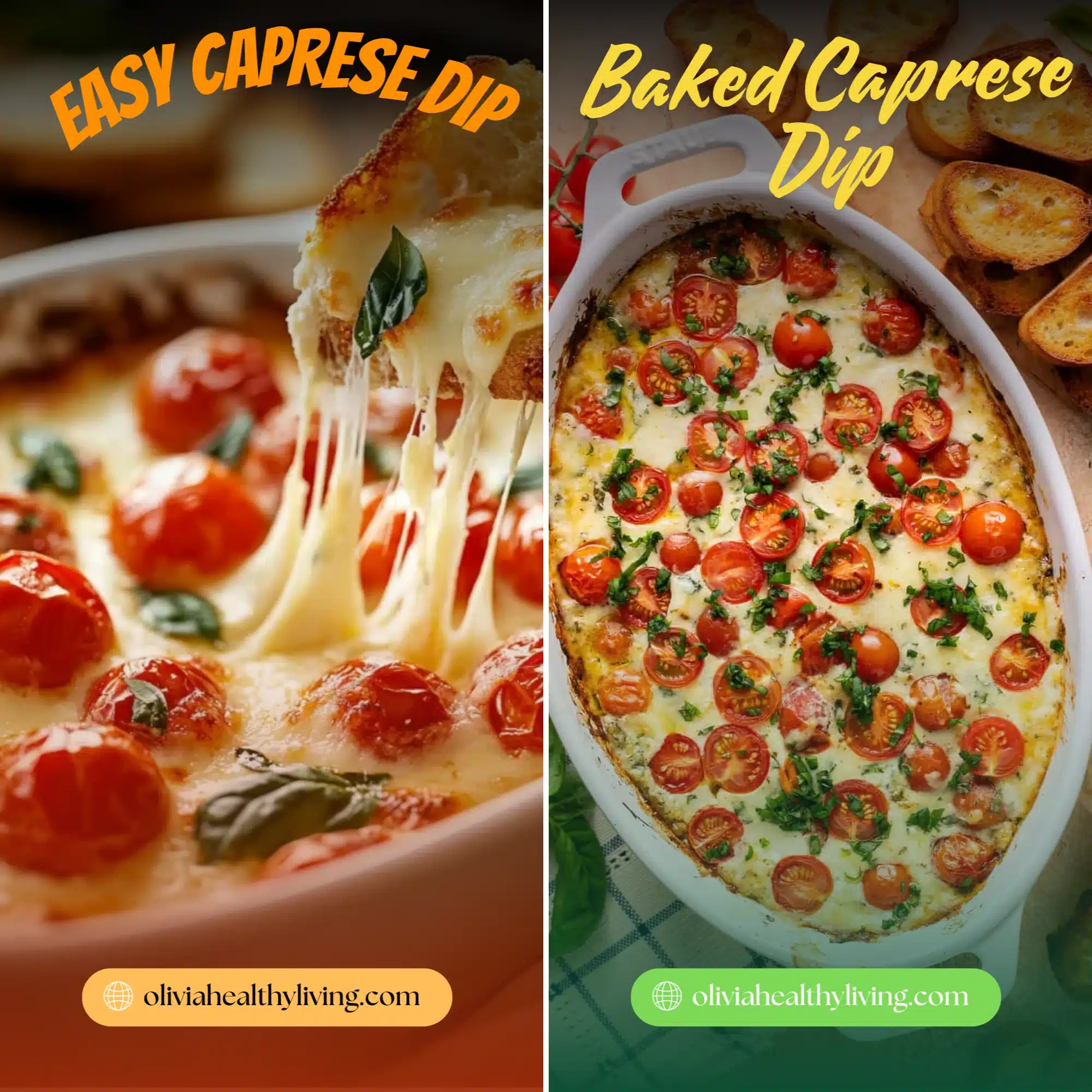 A side-by-side comparison of two delicious Caprese dips: one with gooey melted cheese and roasted tomatoes, and the other a baked Caprese dip with fresh basil and cherry tomatoes, labeled with 'oliviahealthyliving.com'