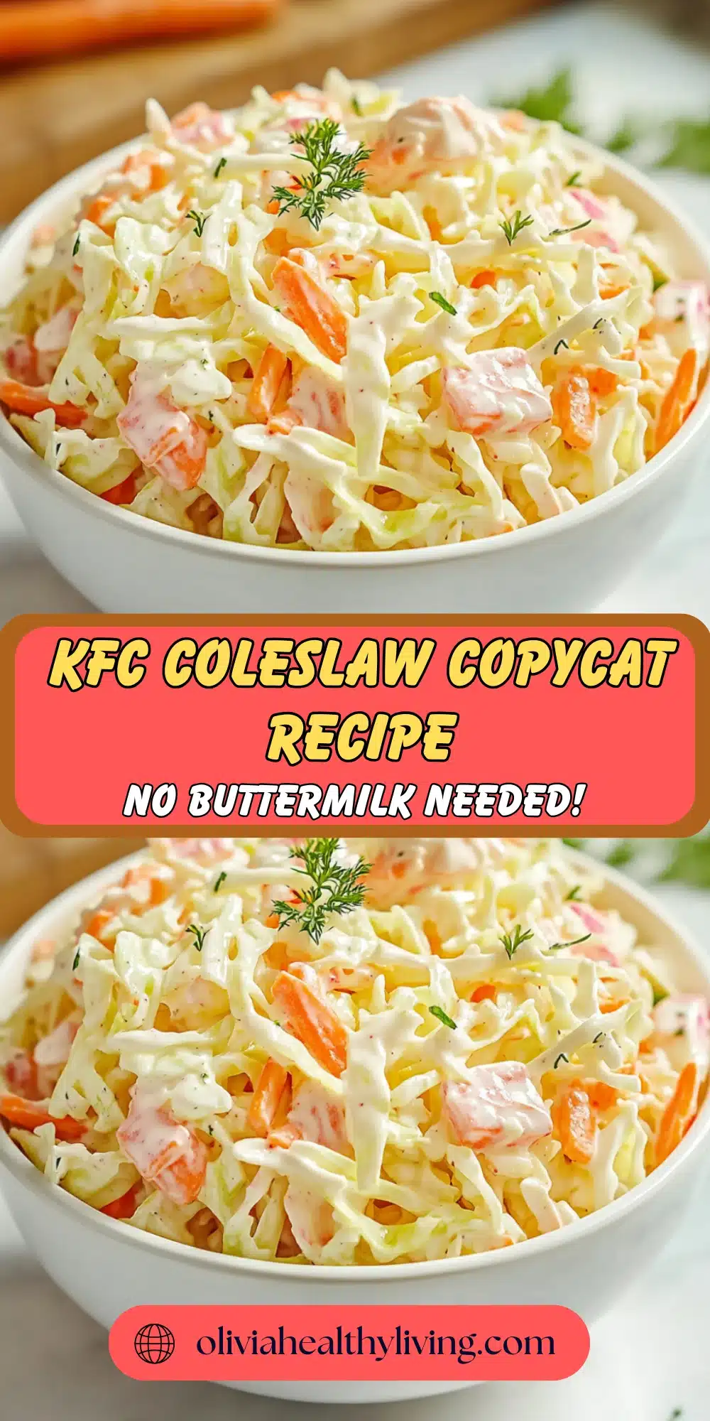KFC copycat coleslaw in a white bowl with a 'No Buttermilk Needed' text overlay