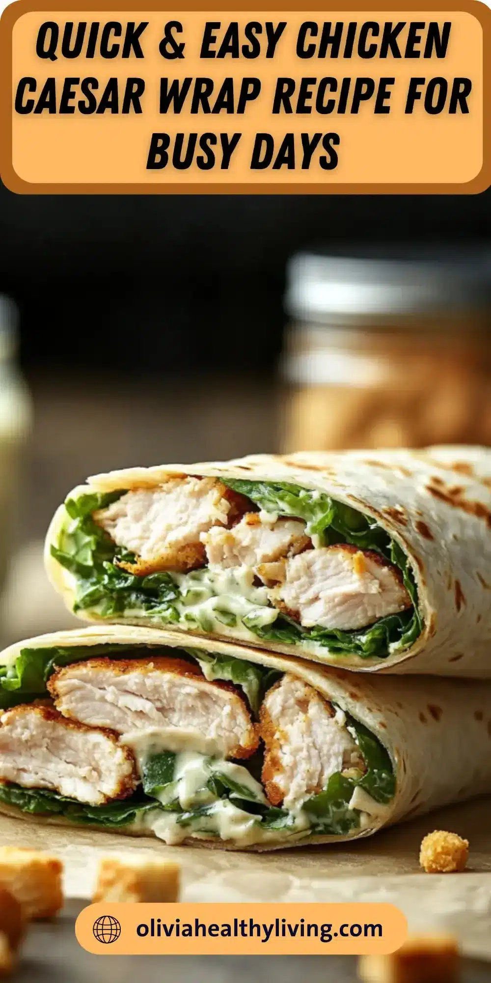 Chicken Caesar wrap cut in half showing grilled chicken, romaine and creamy dressing