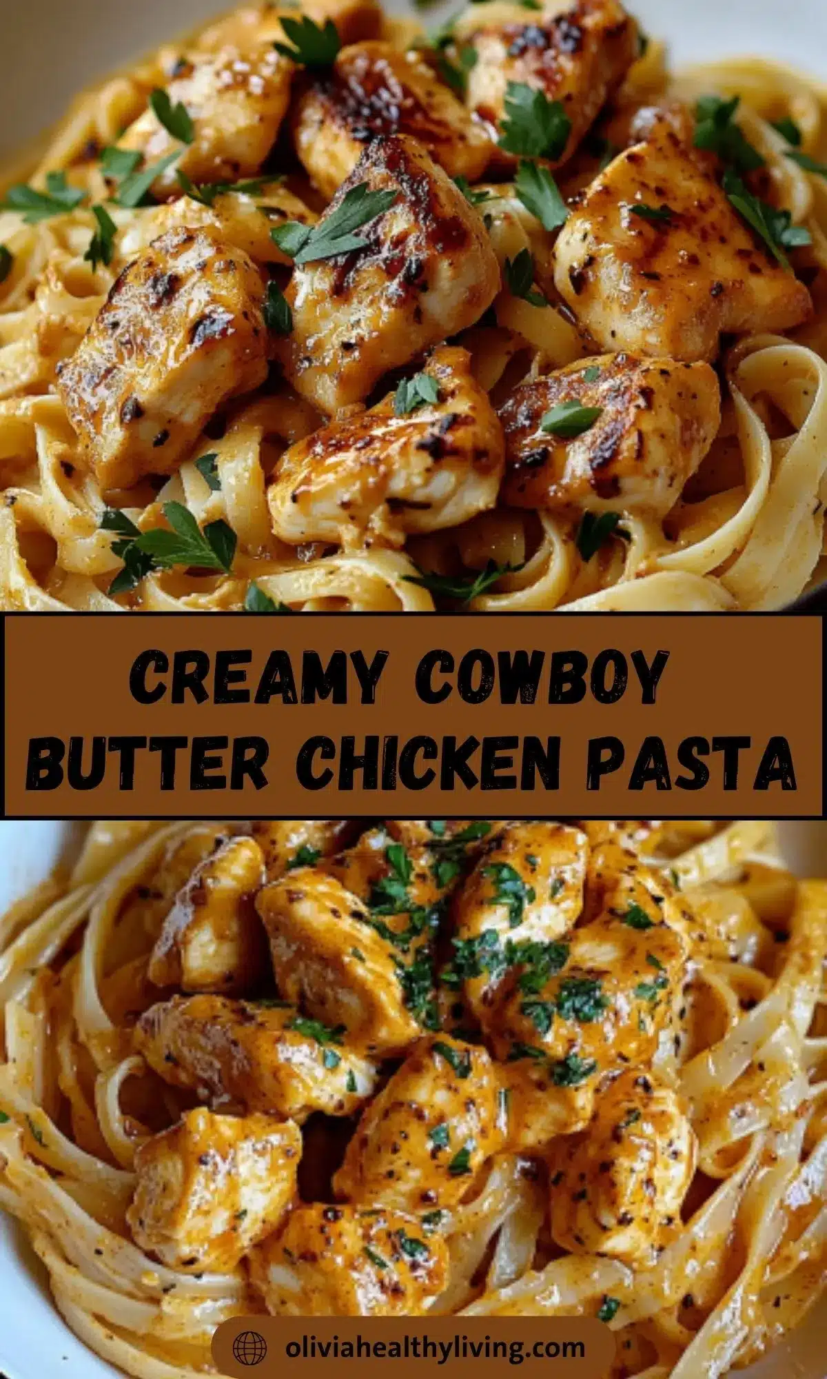 Recipe card featuring cowboy butter chicken linguine with caramelized chicken and pasta, "Creamy Cowboy Butter Chicken Pasta"