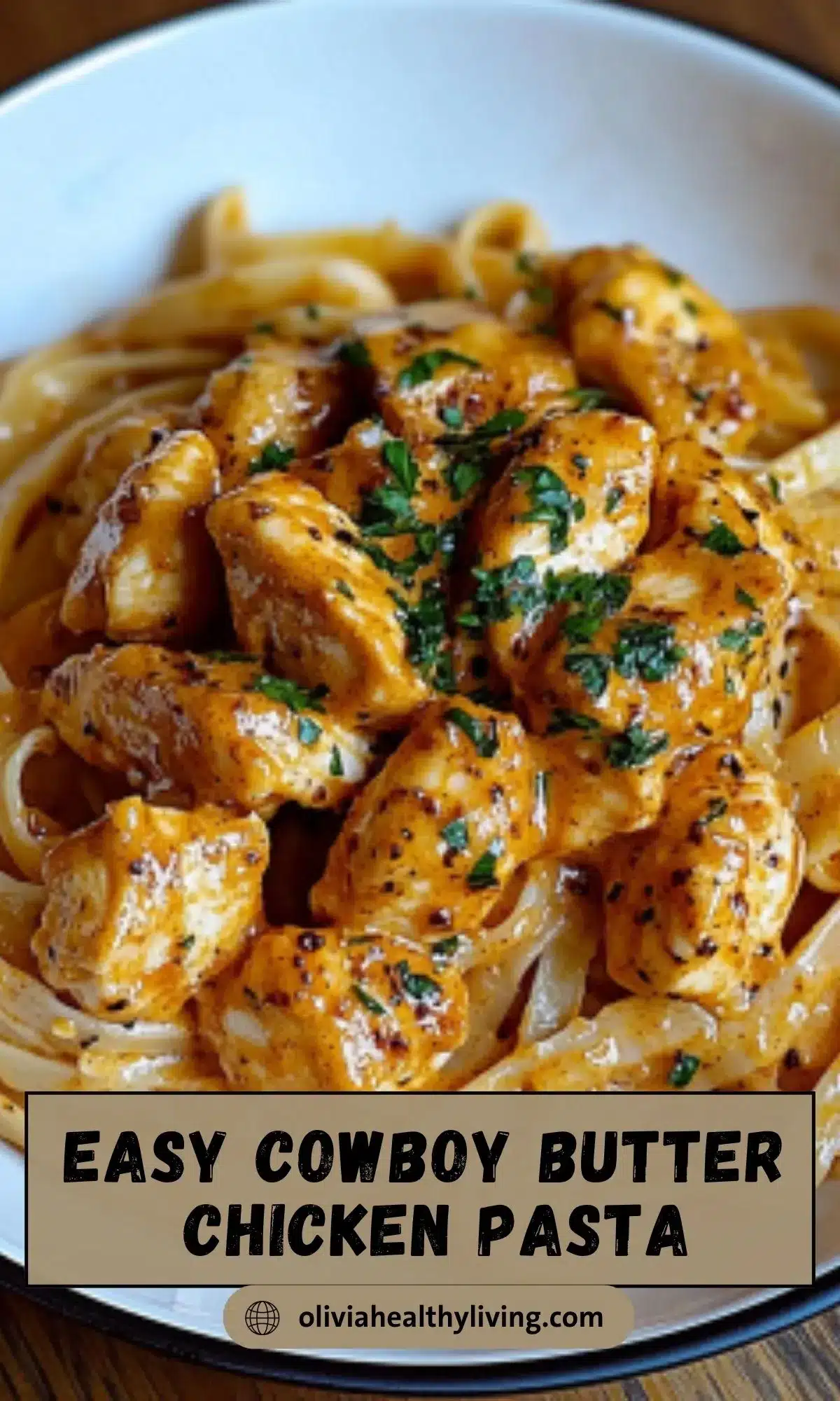 Recipe card showing cowboy butter chicken linguine with golden chicken pieces and herbs, "Easy Cowboy Butter Chicken Pasta"