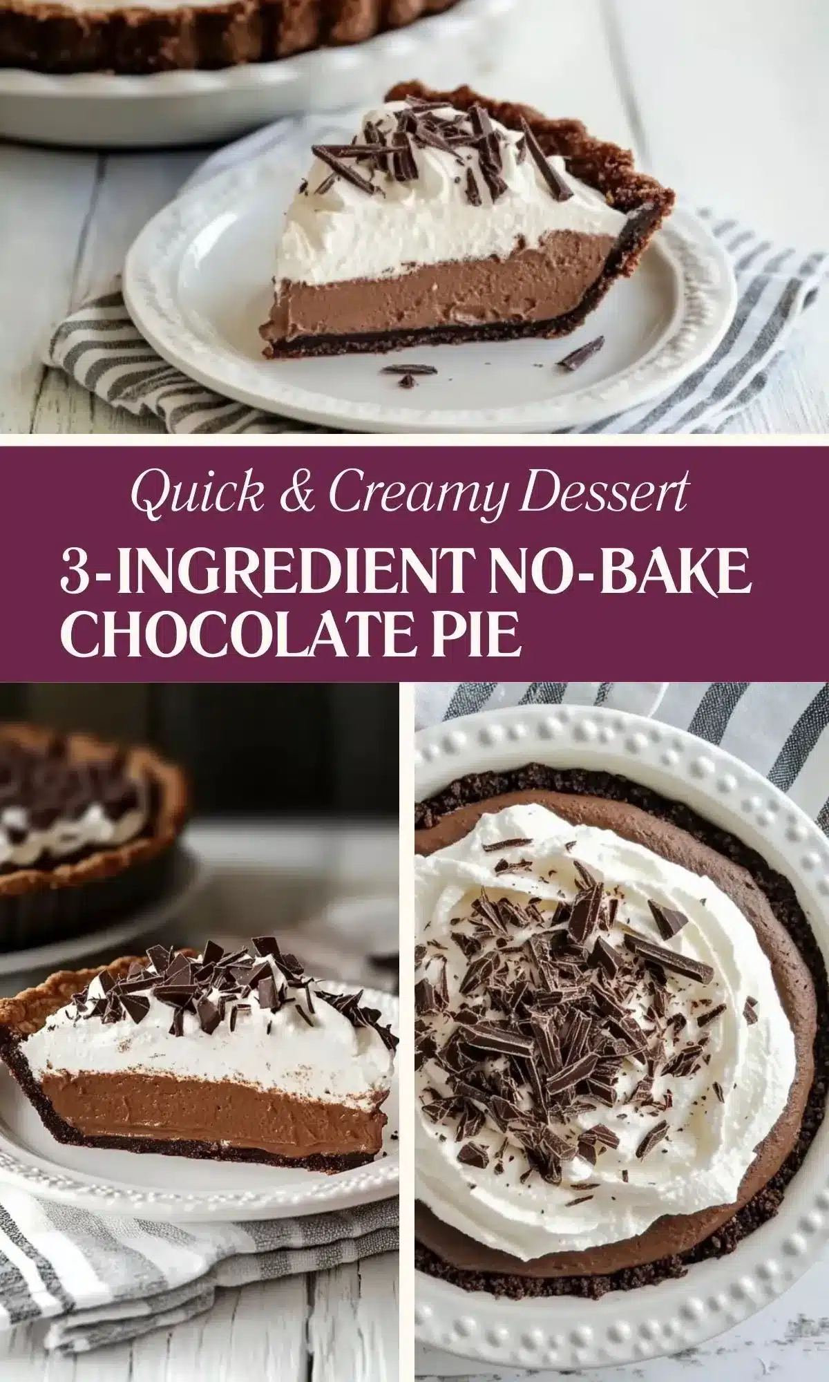 Pinterest collage featuring multiple images of no-bake chocolate pie with text overlay reading 'Quick & Creamy Dessert 3-Ingredient No-Bake Chocolate Pie