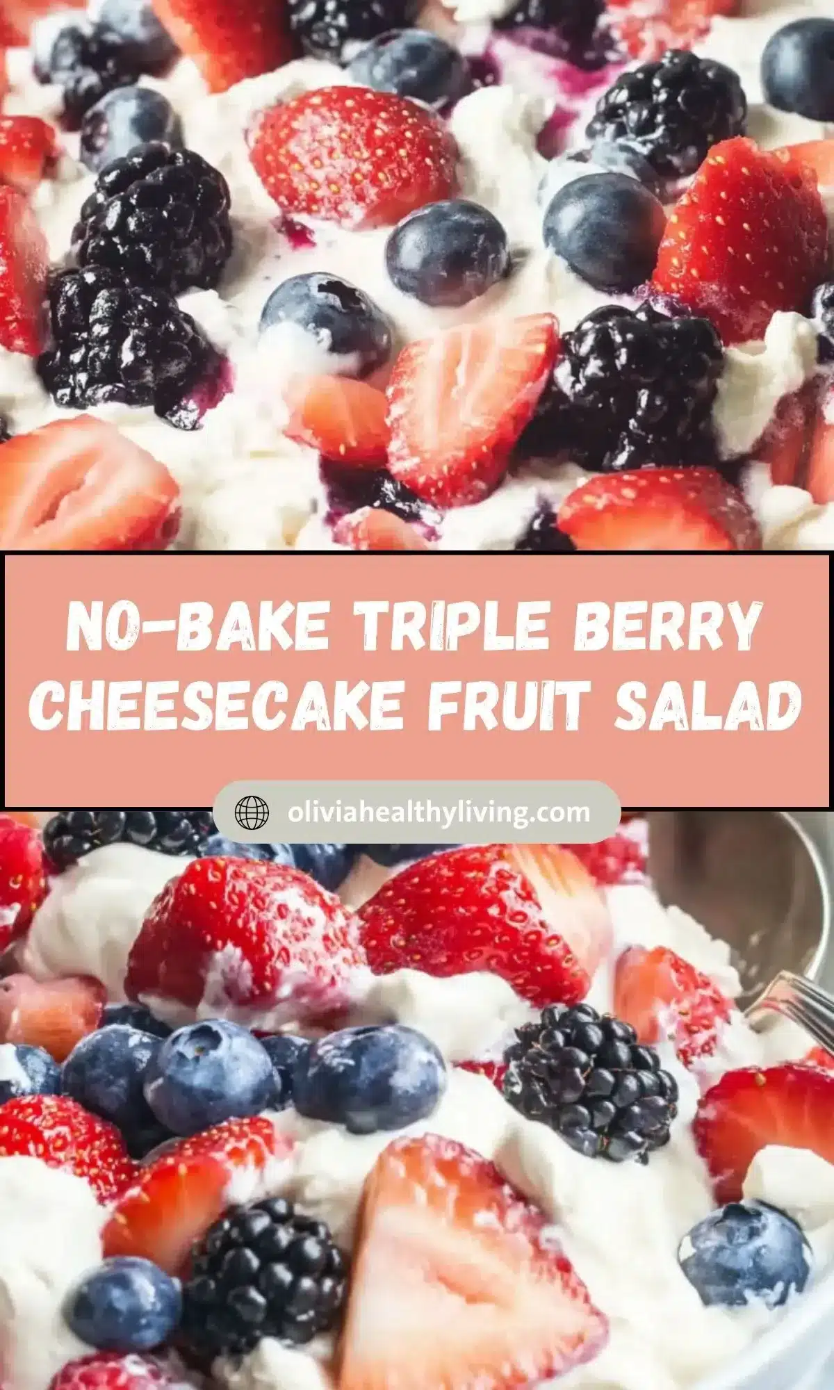 Pinterest-style graphic for no-bake triple berry cheesecake fruit salad recipe featuring close-up of mixed berries in creamy white cheesecake filling