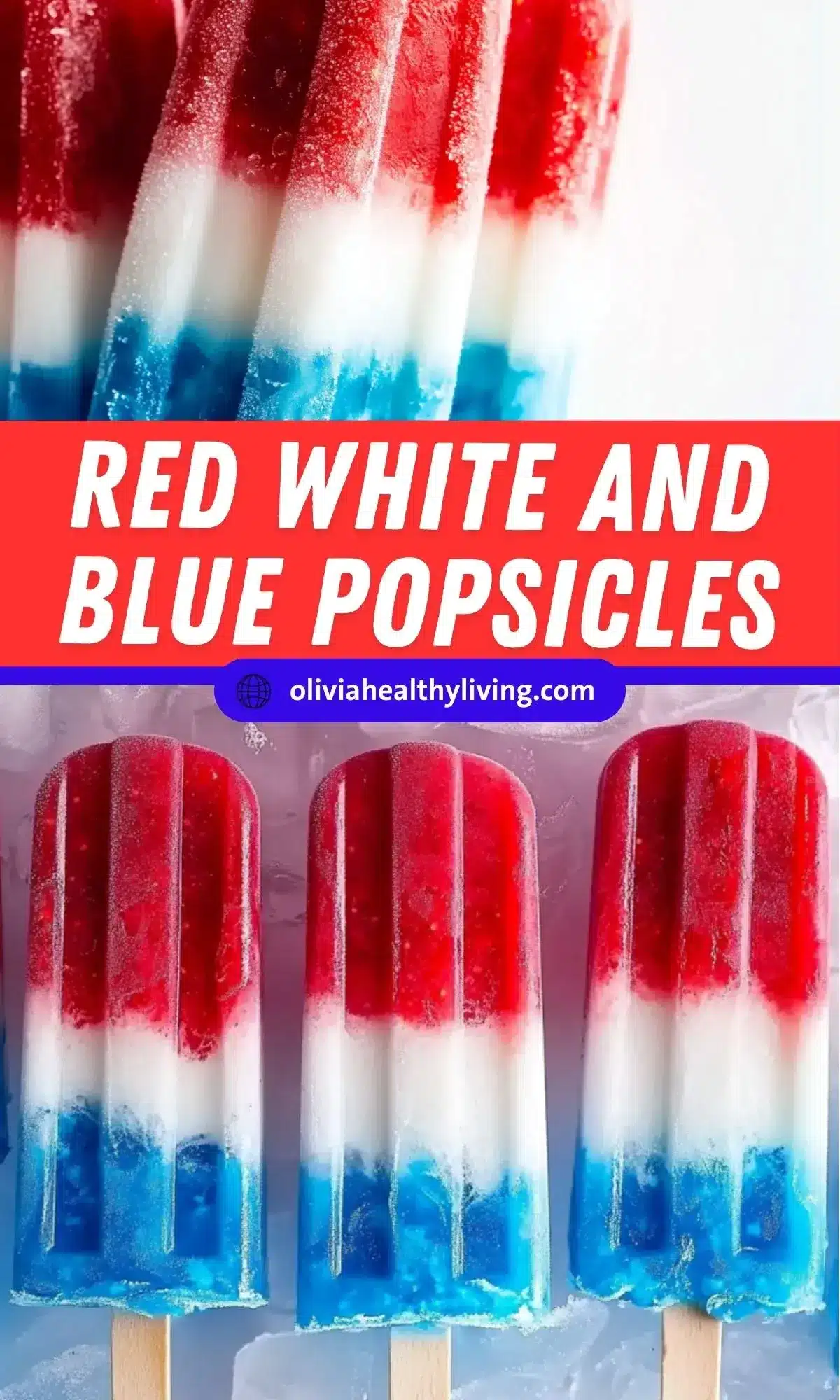 Close-up of red, white, and blue layered popsicles on wooden sticks with Olivia Healthy Living website logo