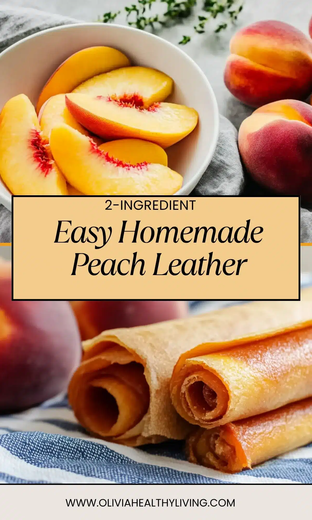 Fresh peach slices in a white bowl next to whole peaches and rolled peach leather with recipe title overlay