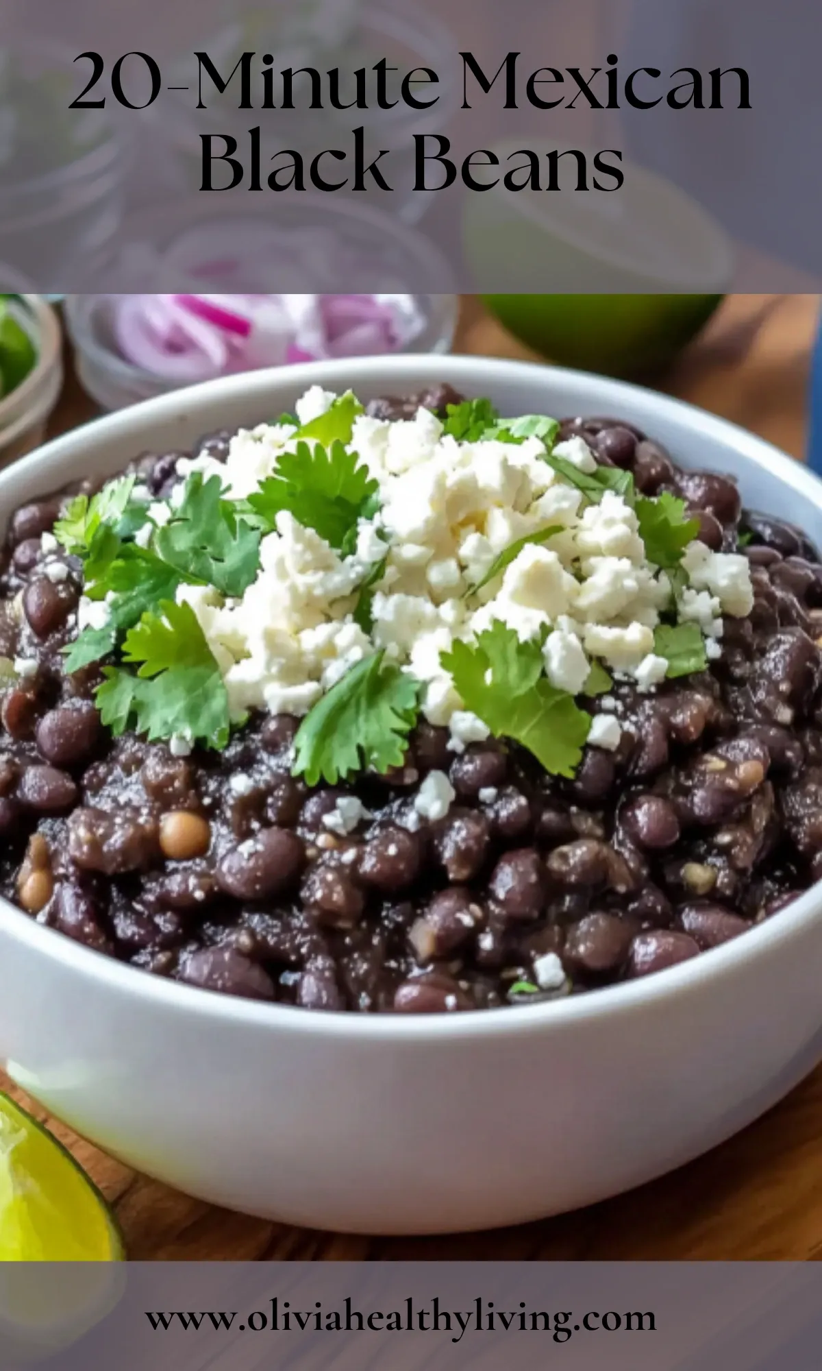 White bowl of homemade Mexican black beans garnished with cilantro and cotija cheese, quick 20-minute recipe for busy weeknights