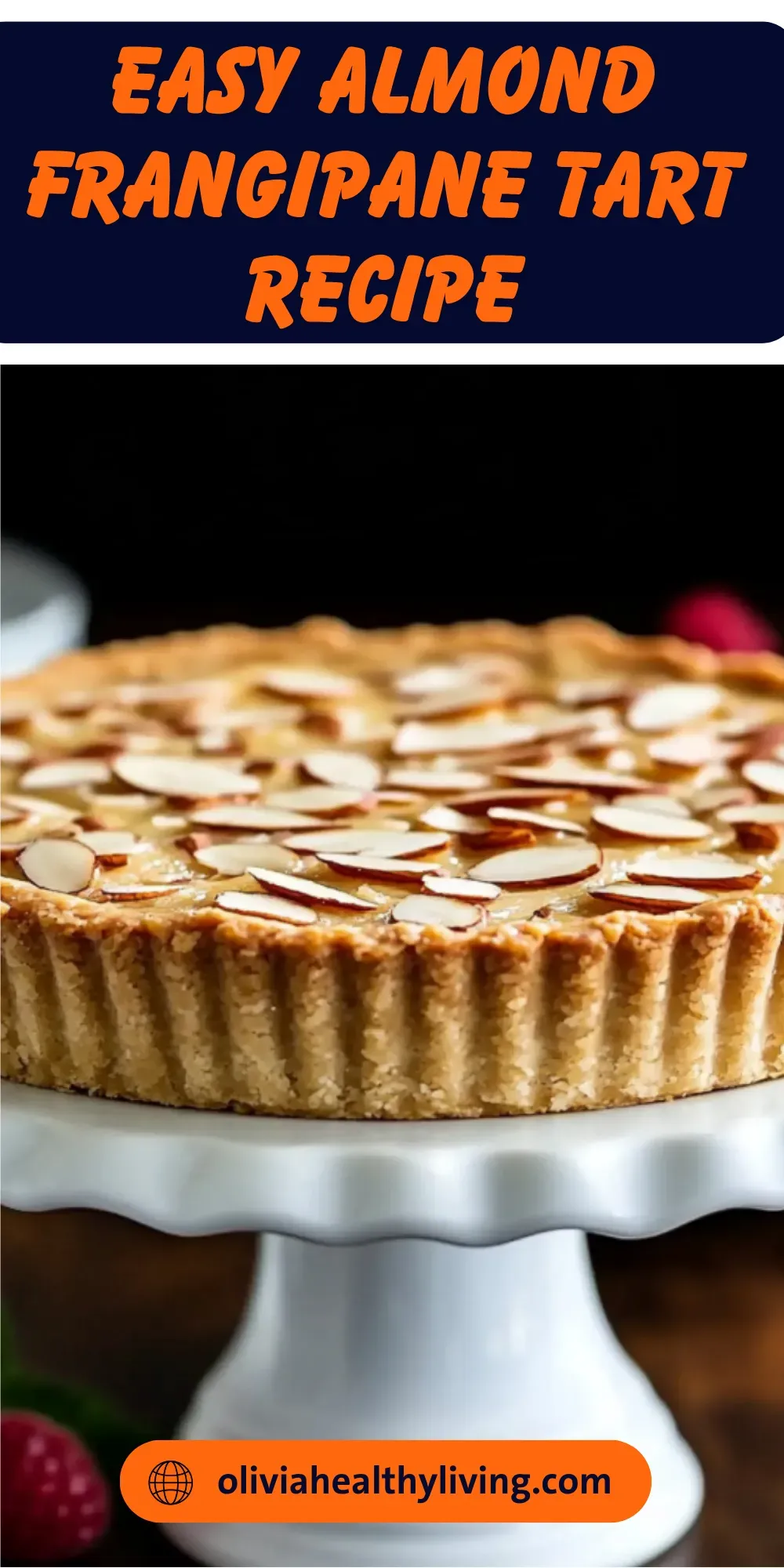 Top view of frangipane tart with almond topping and close-up of a plated slice with raspberry sauce and mint, overlaid with promotional text.

