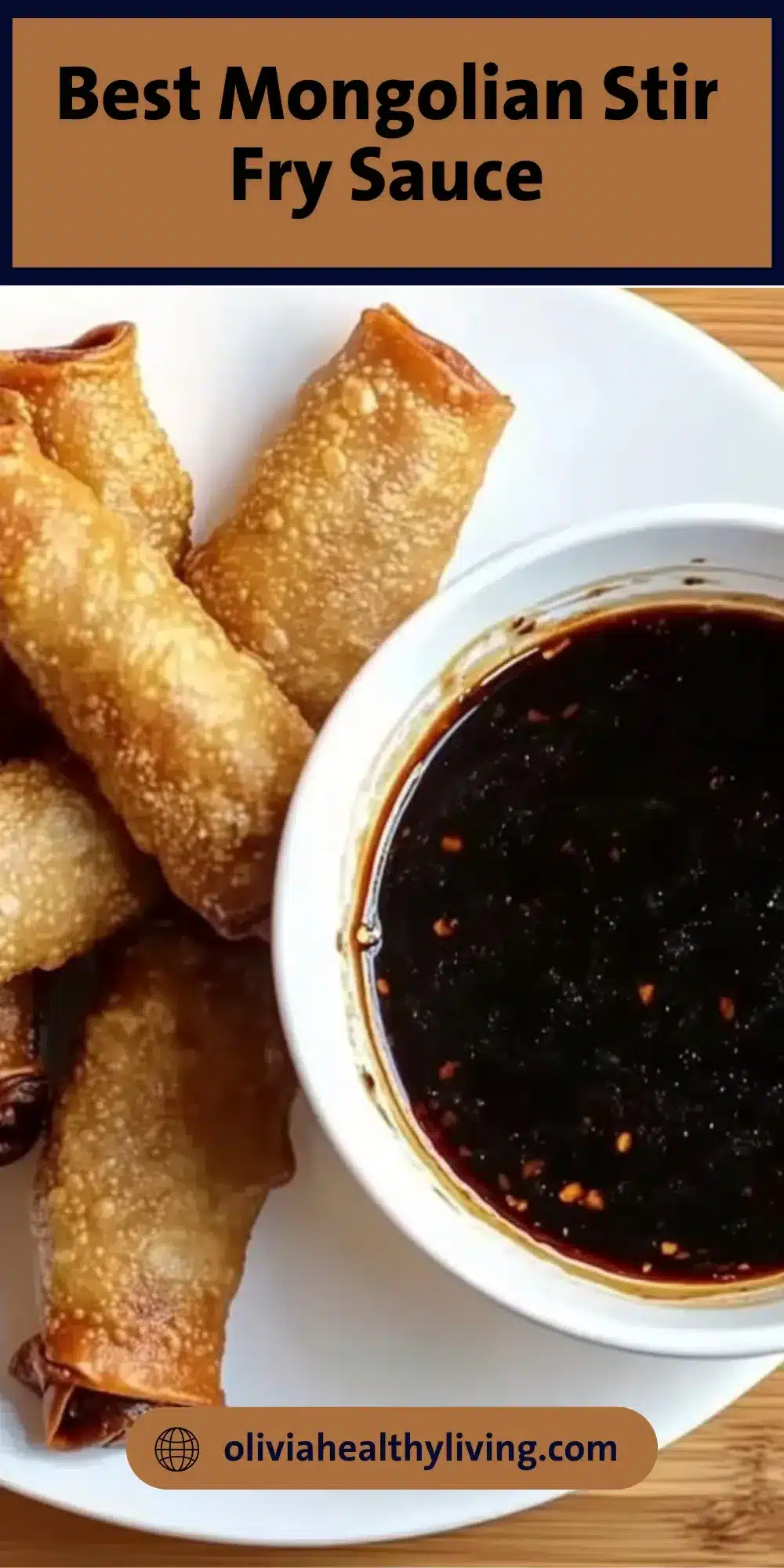 Close-up of crispy egg rolls next to a bowl of dark Mongolian stir fry sauce with bold text overlay promoting the recipe