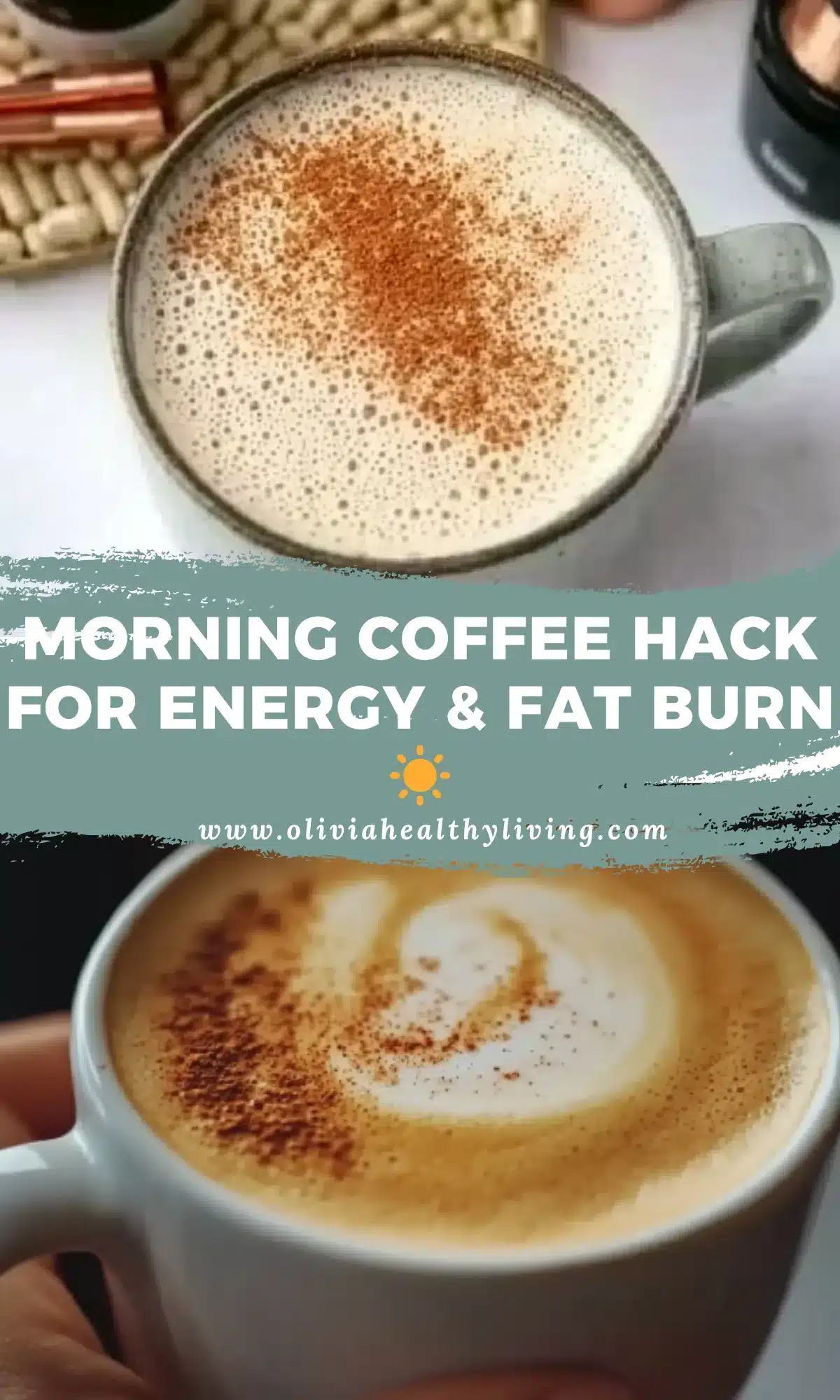 Two cozy mugs of frothy cinnamon coffee with overlay text “Morning Coffee Hack for Energy & Fat Burn” from Olivia Healthy Living
