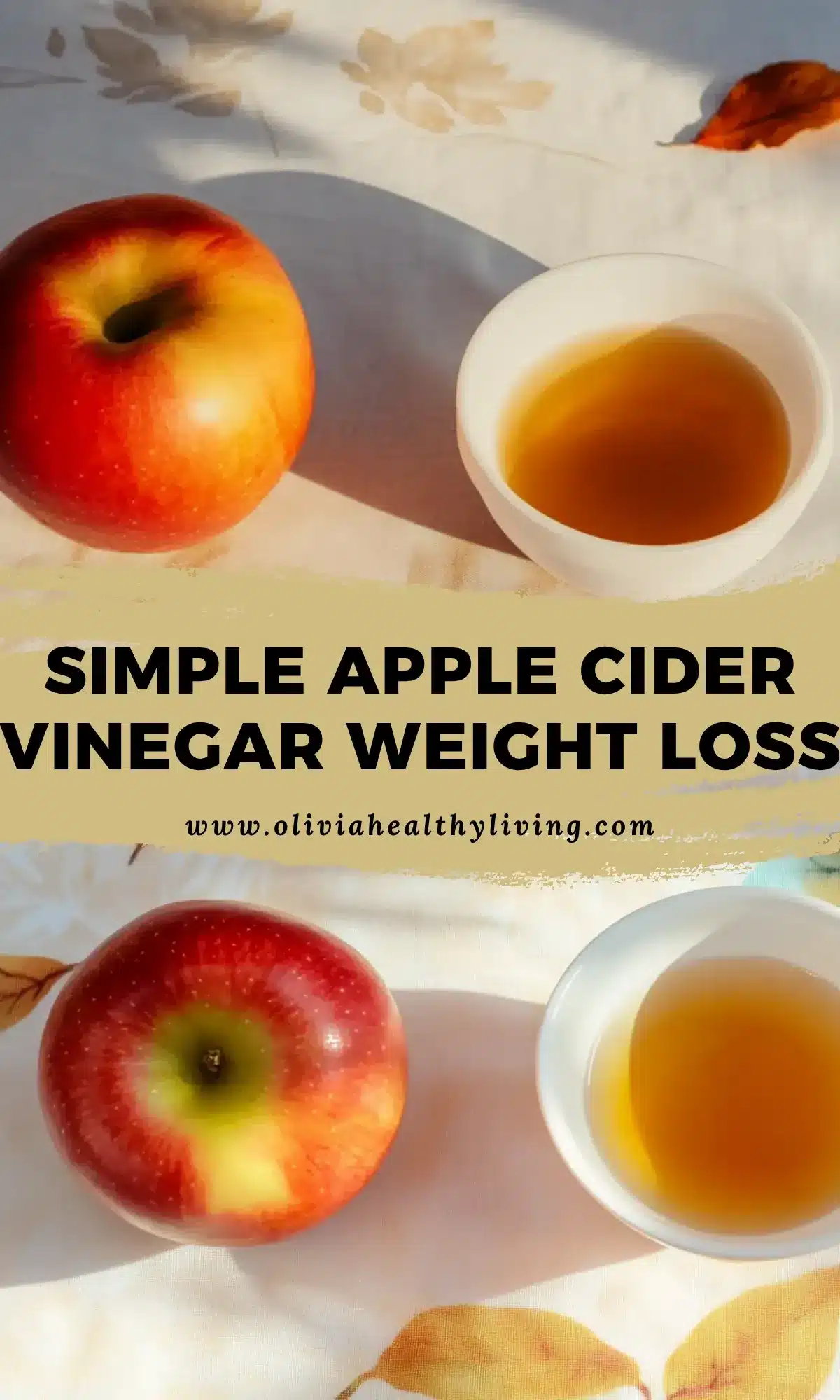 Overhead view of a red apple and a bowl of apple cider vinegar on a decorative surface, with overlaid text “Simple Apple Cider Vinegar Weight Loss – www.oliviahealthyliving.com” in black and tan banner.

