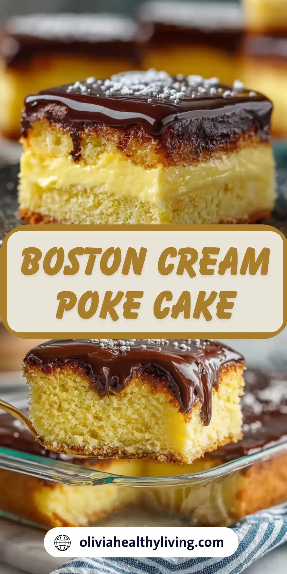 Cross-section view of Boston cream poke cake showing layers of yellow cake, vanilla pastry cream filling, and glossy chocolate ganache topping