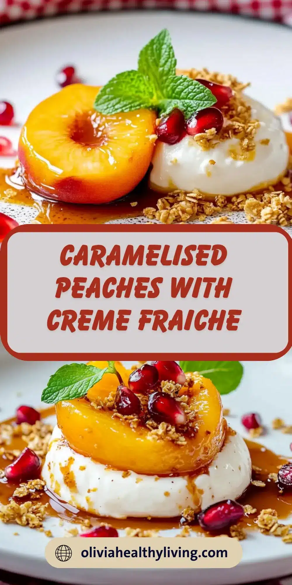 Two caramelised peach halves with creme fraiche dollops, fresh mint, pomegranate seeds and granola crumbs on white plate