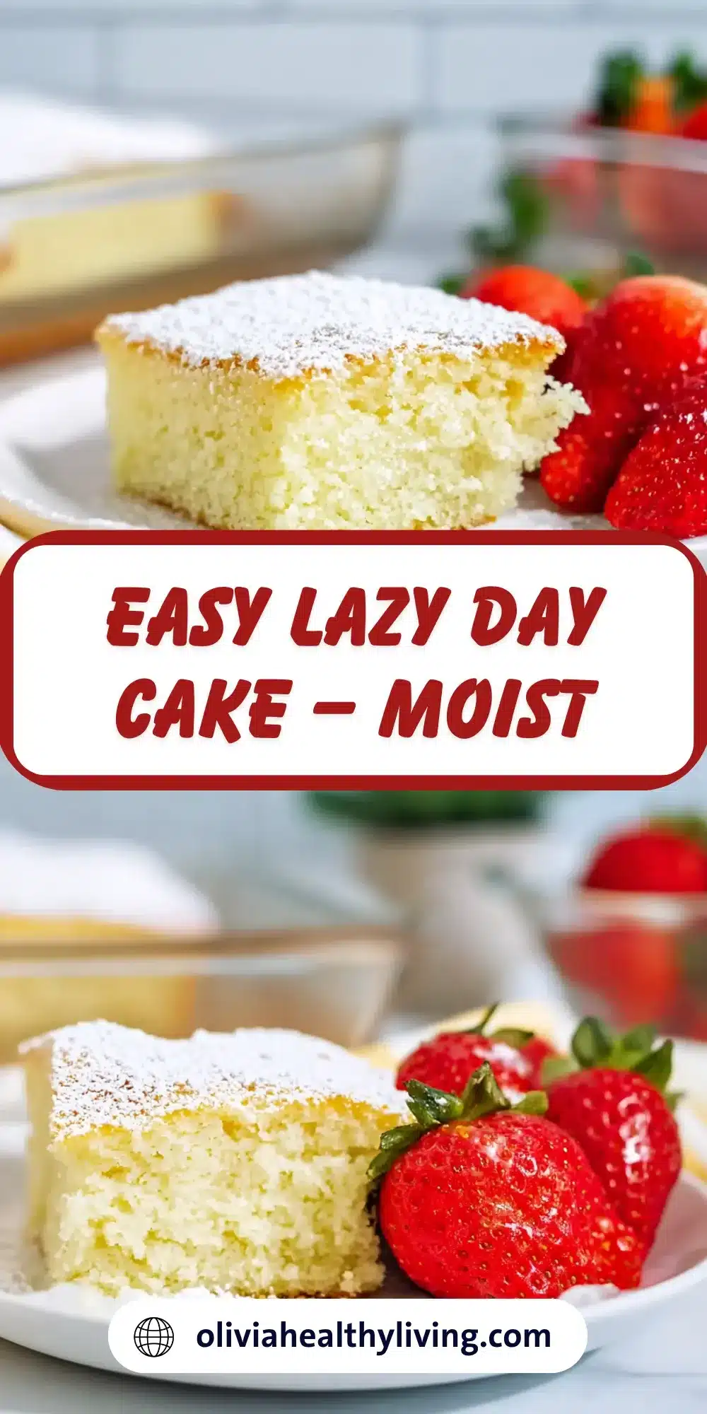 A Pinterest-style image of vanilla cake with strawberries and the text “Easy Lazy Day Cake – Moist”.

