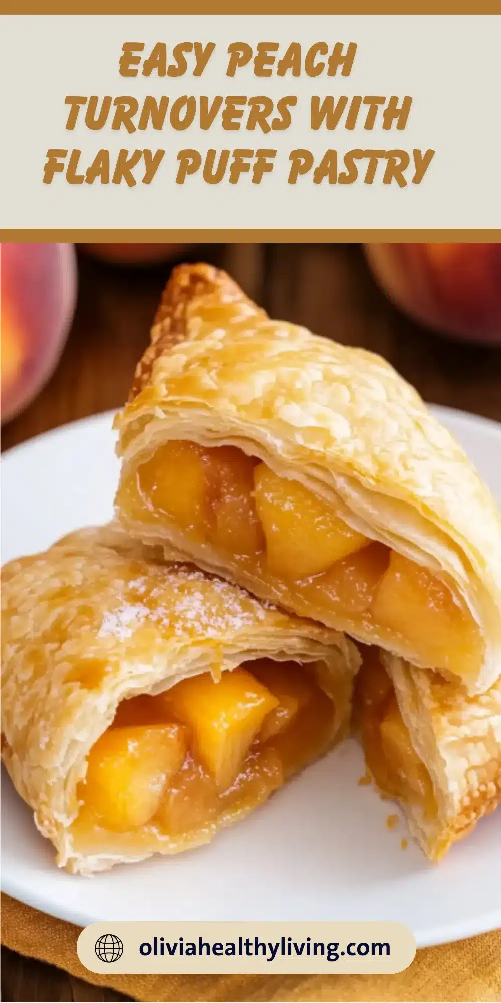 Golden flaky peach turnovers cut in half showing sweet peach filling inside, served on white plate with fresh peaches in background