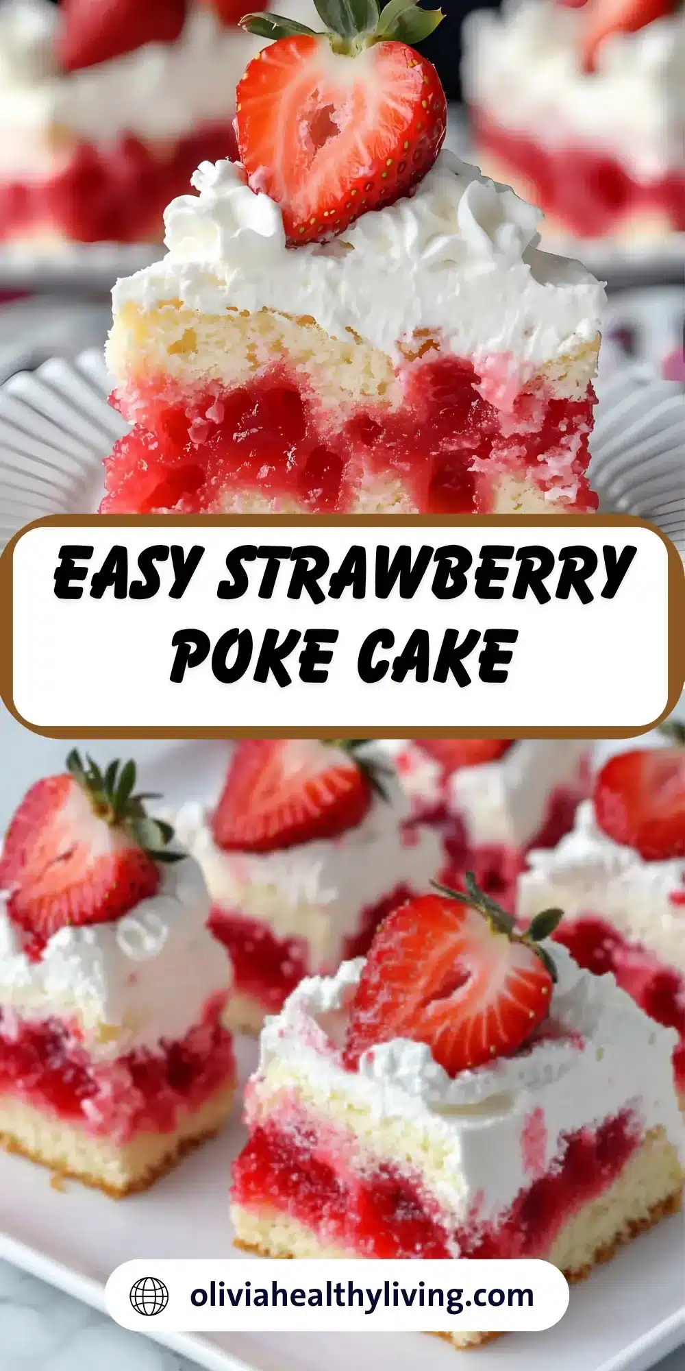 A slice of strawberry poke cake with whipped cream and strawberry on top, with text "Easy Strawberry Poke Cake".