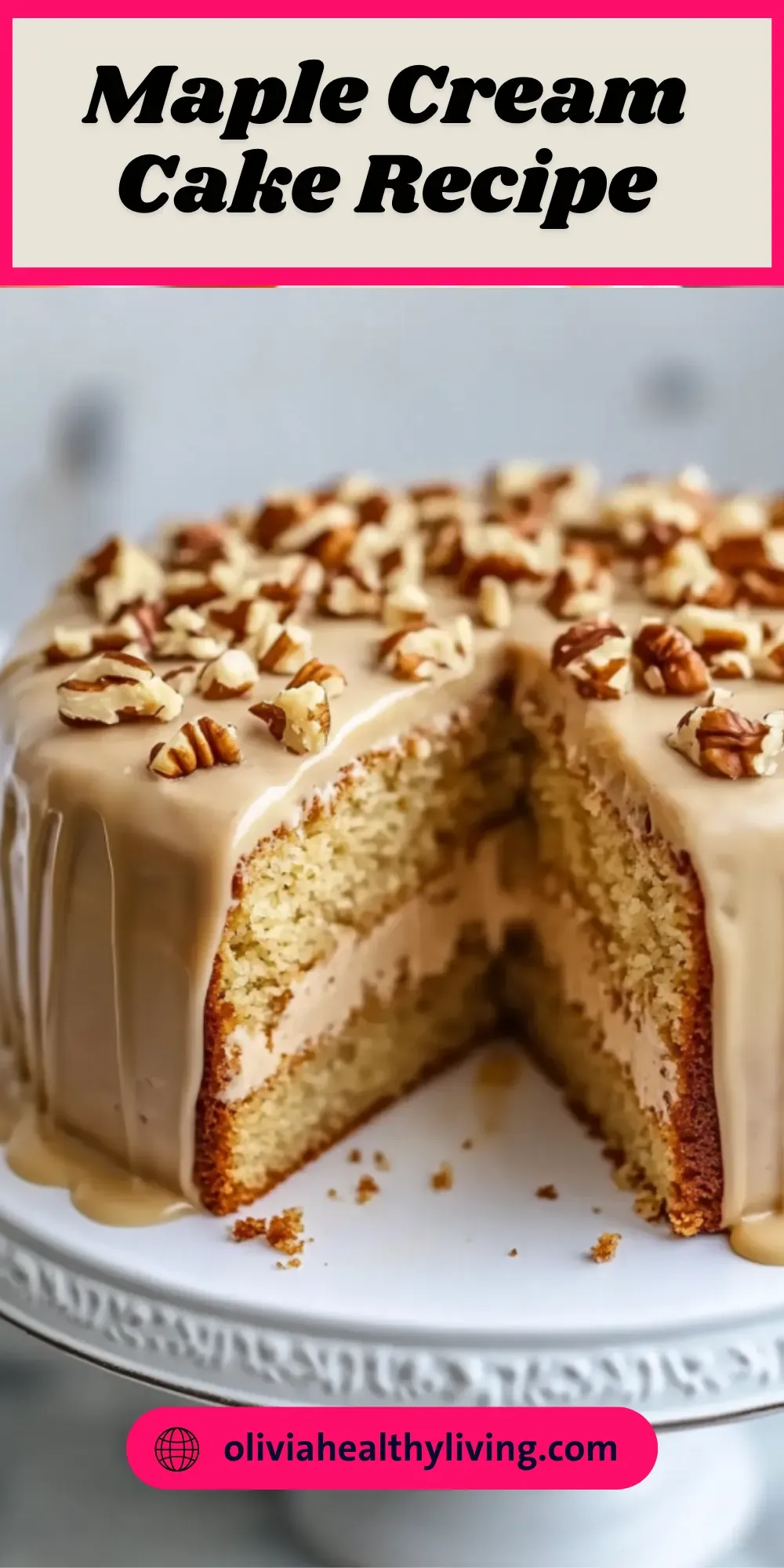 Text overlay "Maple Cream Cake Recipe" on top of a maple cake with dripping glaze and chopped pecans on a white cake stand.

