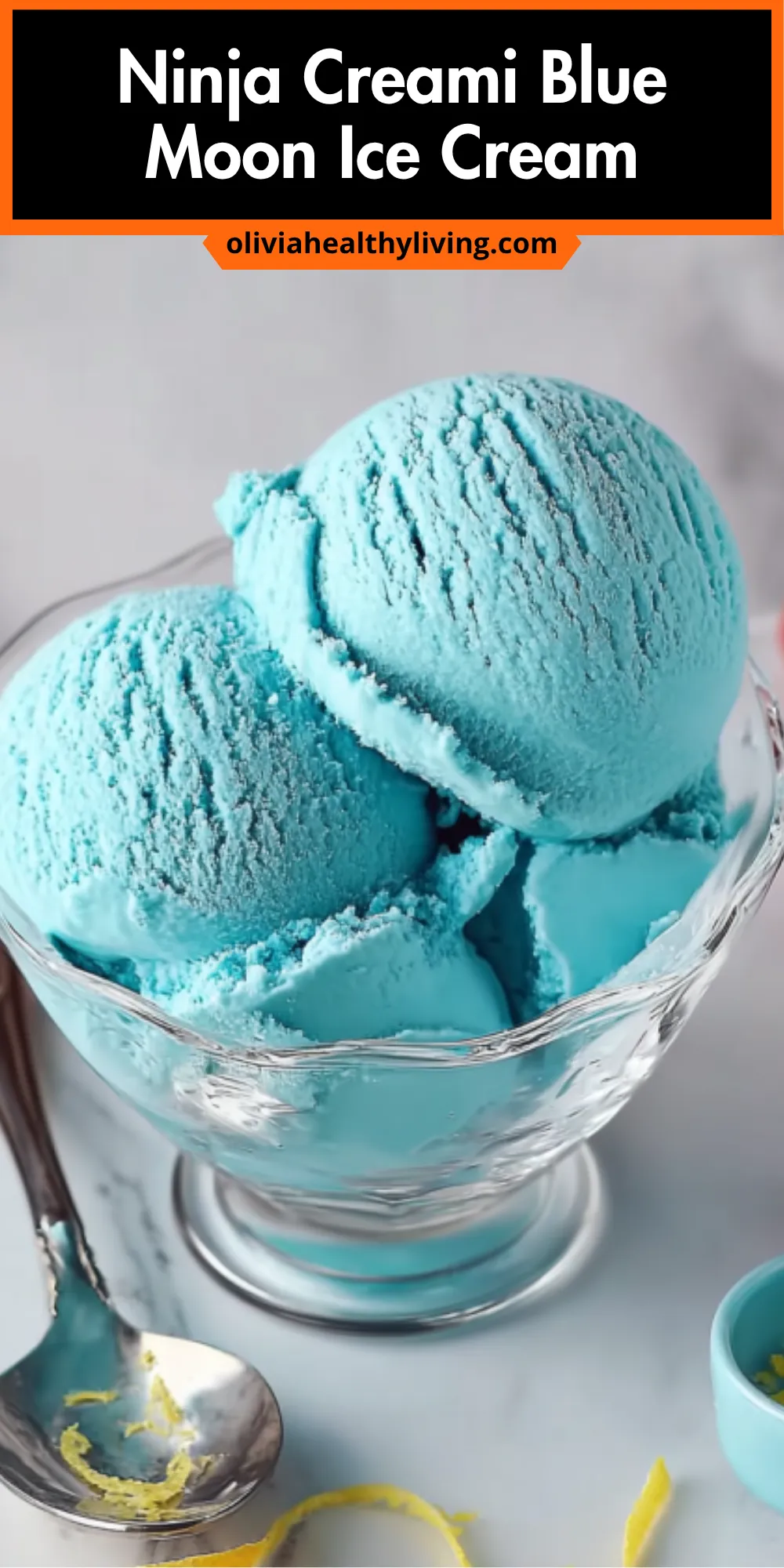 Pinterest style graphic for Ninja Creami Blue Moon Ice Cream recipe from oliviahealthylivingcom featuring blue ice cream scoops in a glass bowl