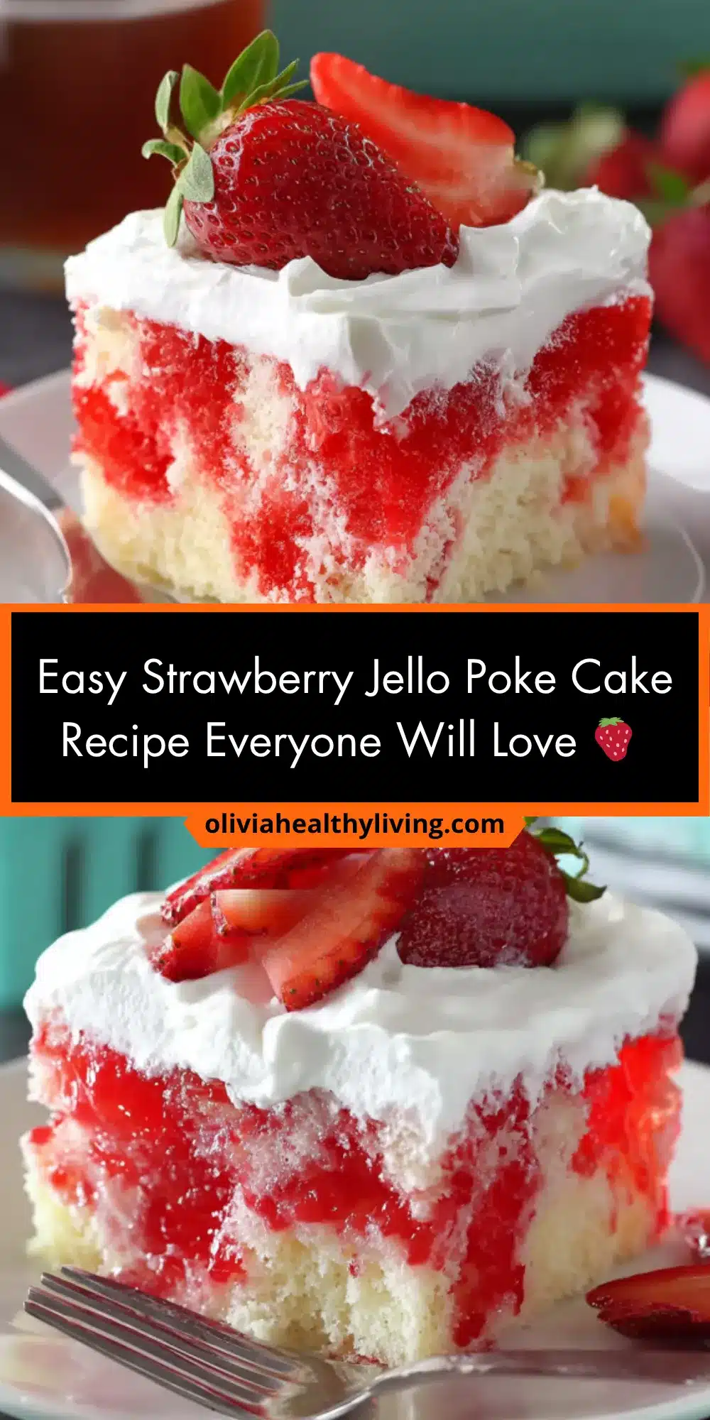 Recipe blog graphic showing strawberry jello poke cake with text overlay and website branding for oliviahealthyliving