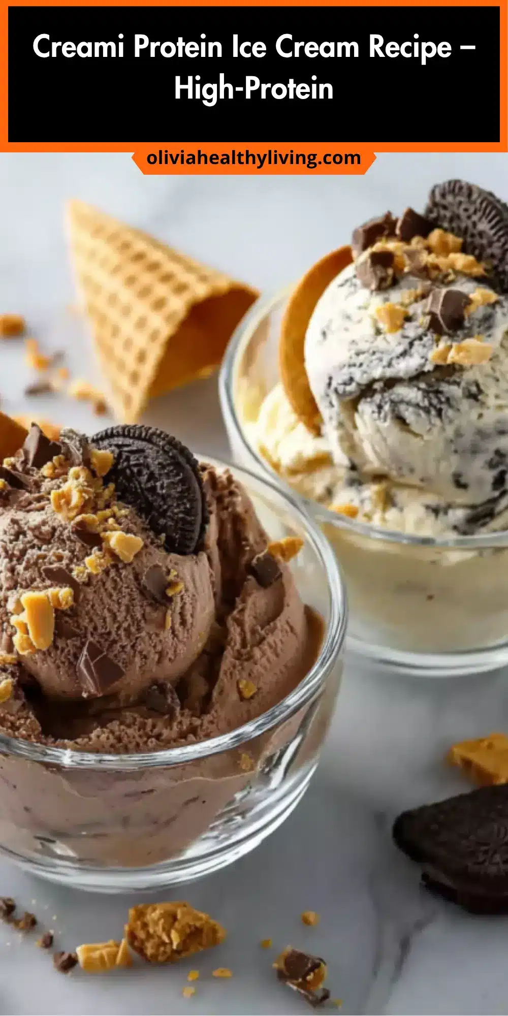 Recipe header for creamy protein ice cream with two glass bowls of chocolate and vanilla ice cream topped with cookies and toffee pieces