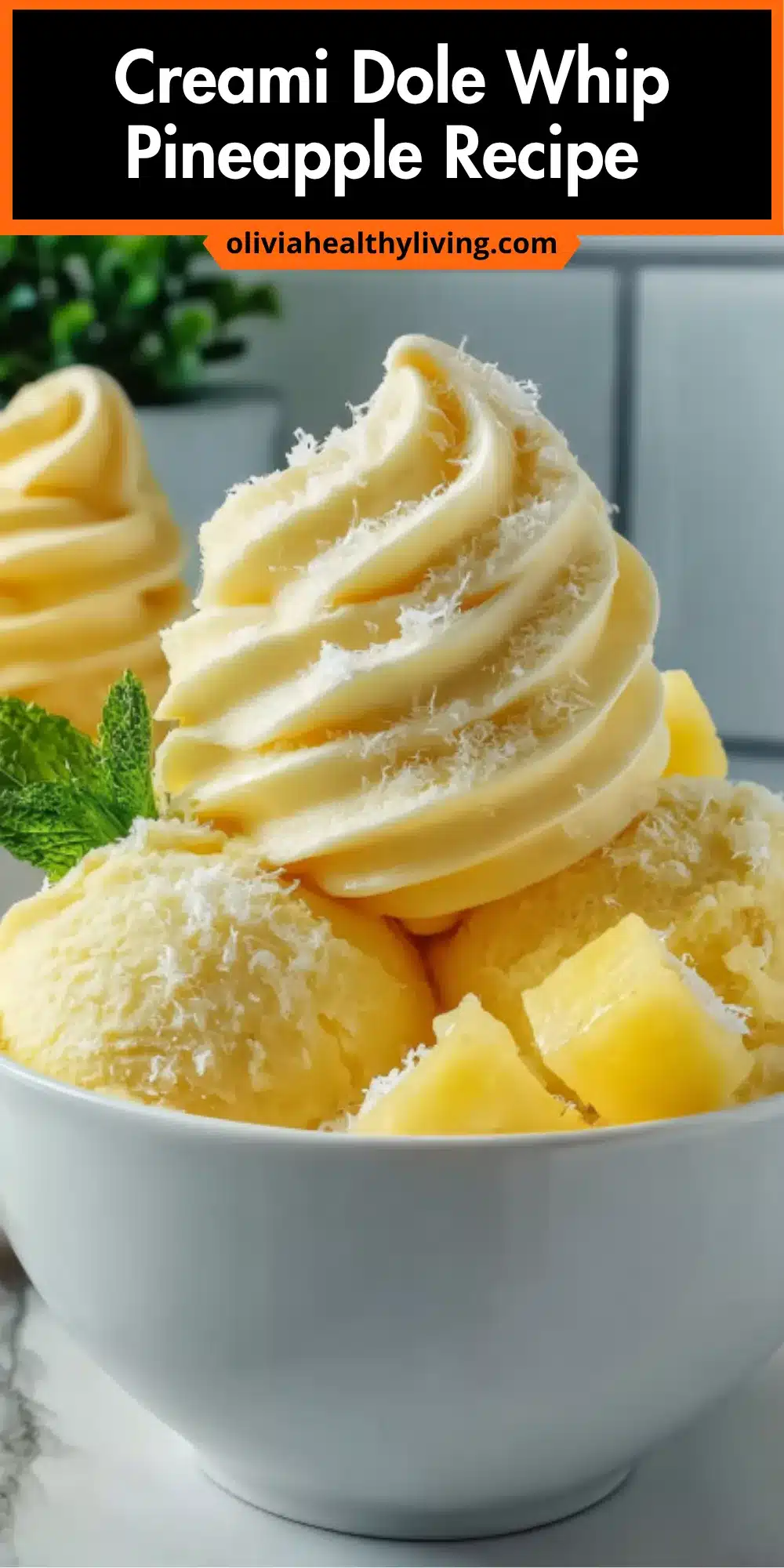 Recipe header graphic with Creami Dole Whip Pineapple Recipe title from oliviahealthylivingcom