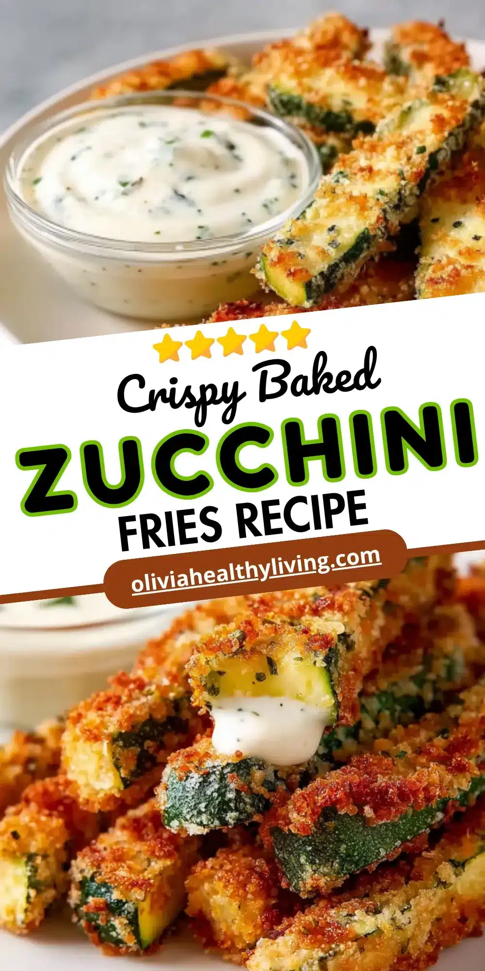 Recipe pin graphic showing 5-star rated oven-baked zucchini fries with golden crispy coating and ranch dip, branded for Olivia Healthy Living blog