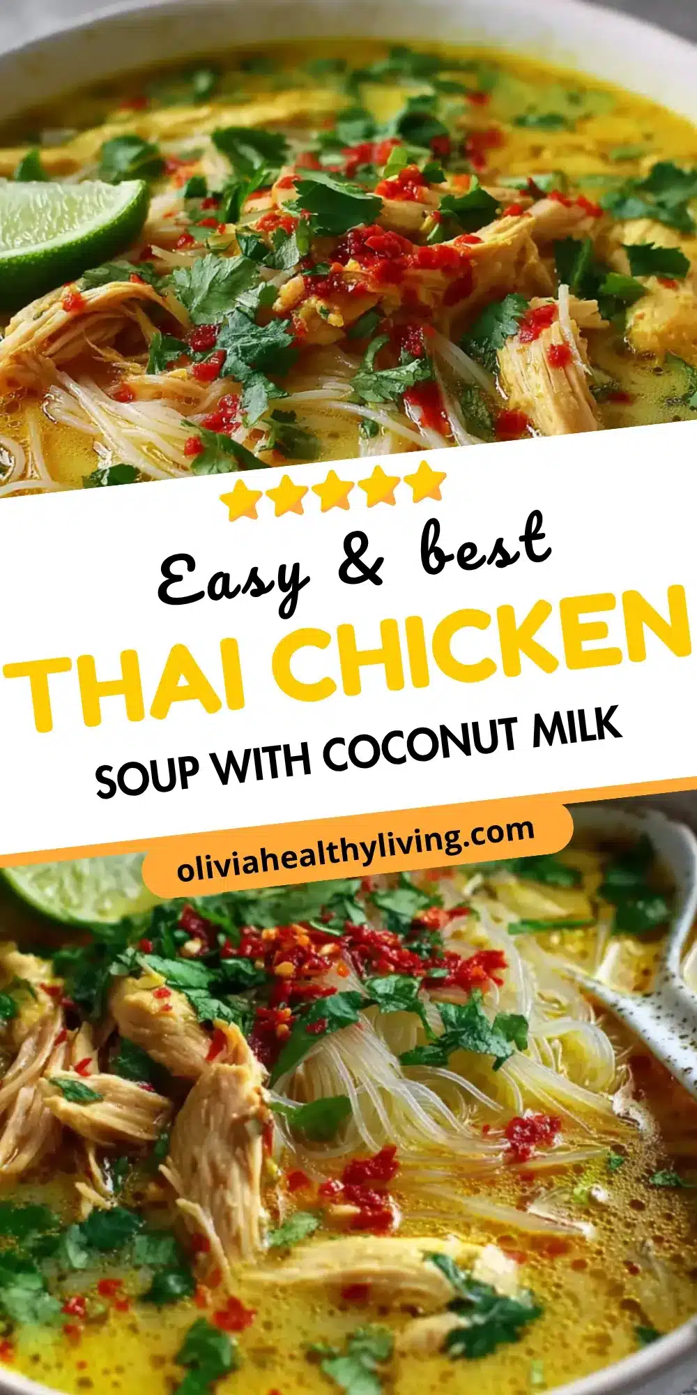 Pinterest pin for "Best Creamy Thai Chicken Soup Recipe" with 5-star rating, featuring a bowl of Thai curry soup with rice noodles, chicken, fresh cilantro, red chili flakes, and lime wedge from oliviahealthyliving.com
