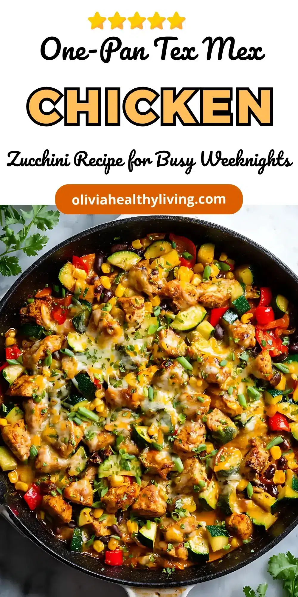 Skillet filled with Tex Mex chicken, zucchini, corn, and black beans topped with melted cheese and fresh herbs, styled with recipe banner text overlay.