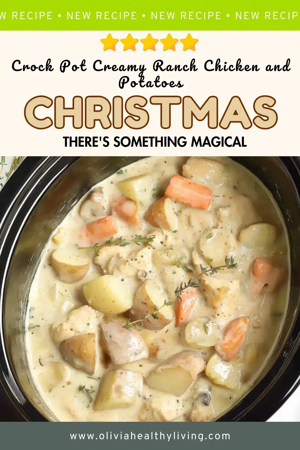 Crock Pot Creamy Ranch Chicken and Potatoes in slow cooker with creamy sauce, potatoes, carrots and fresh thyme, Christmas recipe graphic with 5 stars and green banner