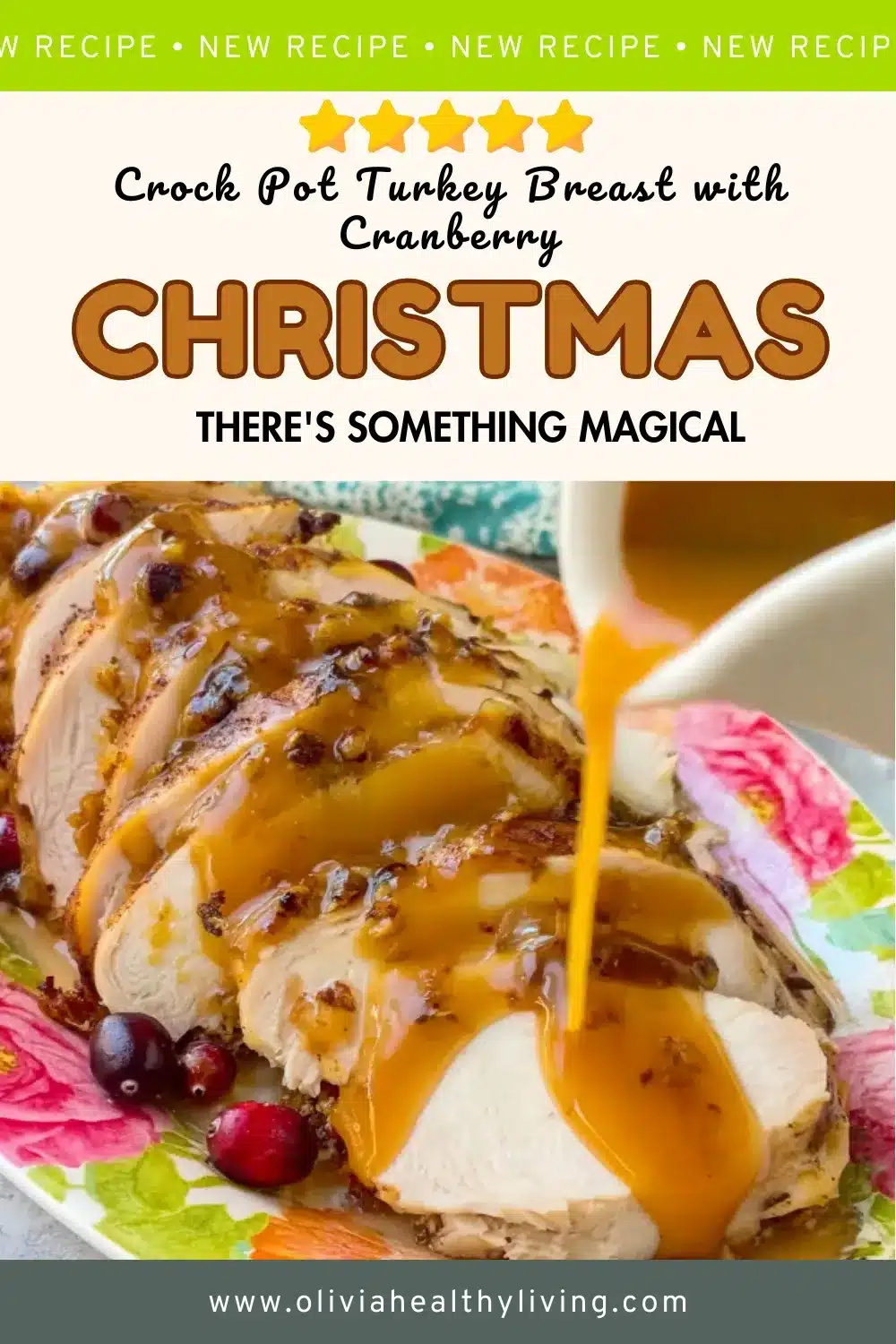 Pinterest graphic for Crock Pot Turkey Breast with Cranberry recipe showing sliced turkey with golden cranberry sauce being poured over, text overlay reads "Christmas There's Something Magical" with 5-star rating