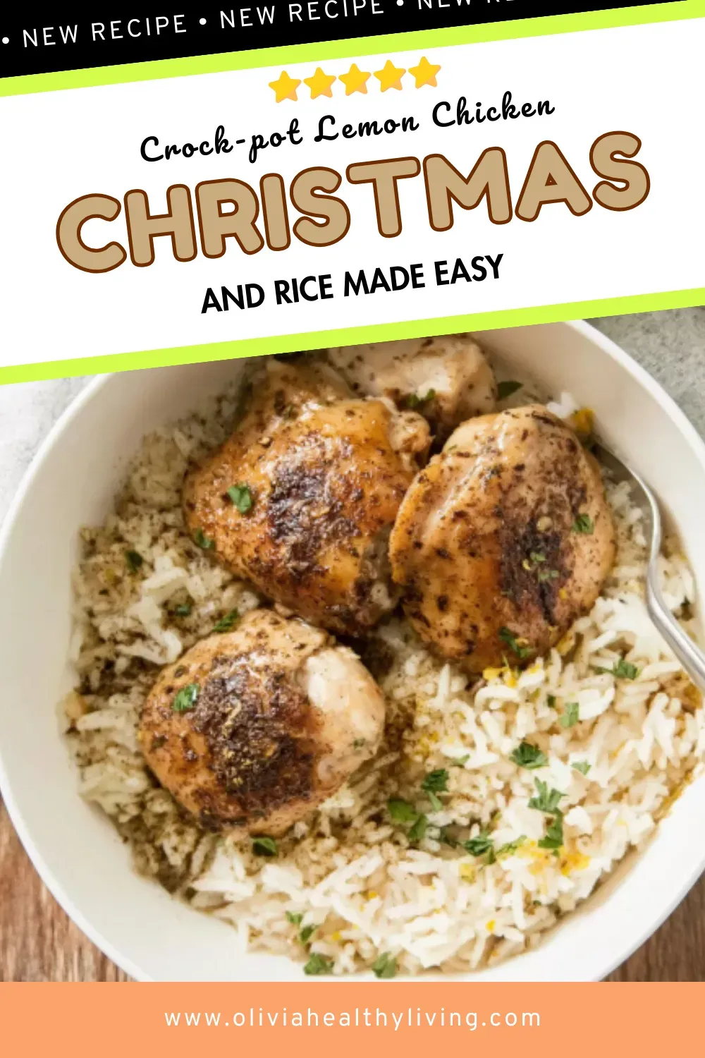 Pinterest-style recipe graphic with diagonal green and black "NEW RECIPE" banner, 5-star rating, and "Crock-pot Lemon Chicken CHRISTMAS AND RICE MADE EASY" text overlay, featuring three seasoned chicken thighs served over rice in white bowl