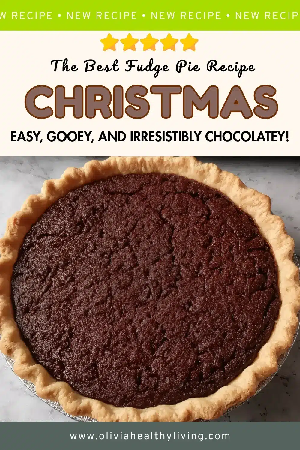 Christmas fudge pie recipe graphic showing gooey chocolate pie with text overlay easy gooey and irresistibly chocolatey