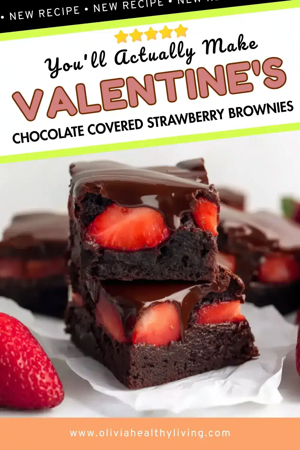 Recipe card featuring chocolate covered strawberry brownies with five-star rating and text reading "You'll Actually Make Valentine's Chocolate Covered Strawberry Brownies" with website www.oliviahealthyliving.com